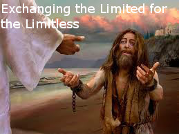 Fulfilling the Plan: Part 2 Exchanging the Limited for the Limitless